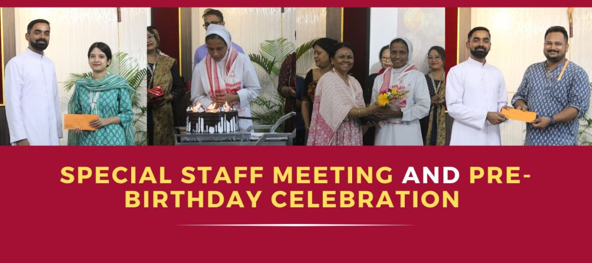 Special staff meeting and pre-birthday celebration at sfs guwahati