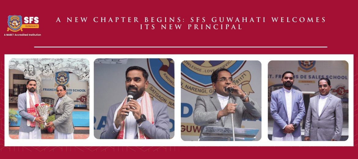 A-new-chapter-begins-sfs-guwahati-welcomes-its-new-principal
