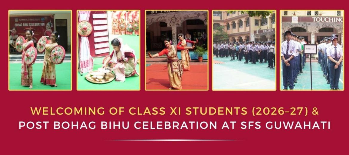 Welcoming-of-class-xi-students-2026–27-post-bohag-bihu-celebration-at-sfs-guwahati
